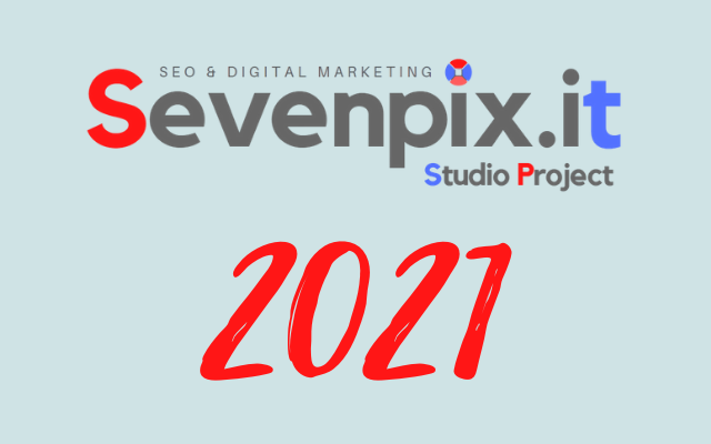 Progetti Sevenpix.it per il 2021, l’anno ‘speciale’ per tutti