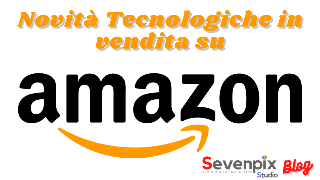 Novità Tecnologiche in vendita su Amazon #3