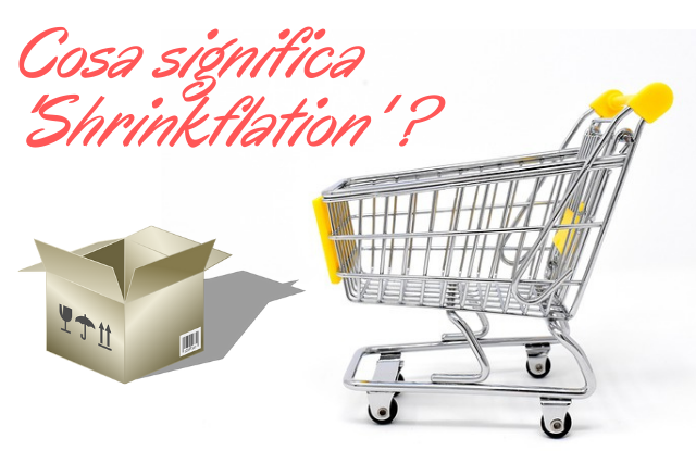 Cosa significa ‘Shrinkflation’?