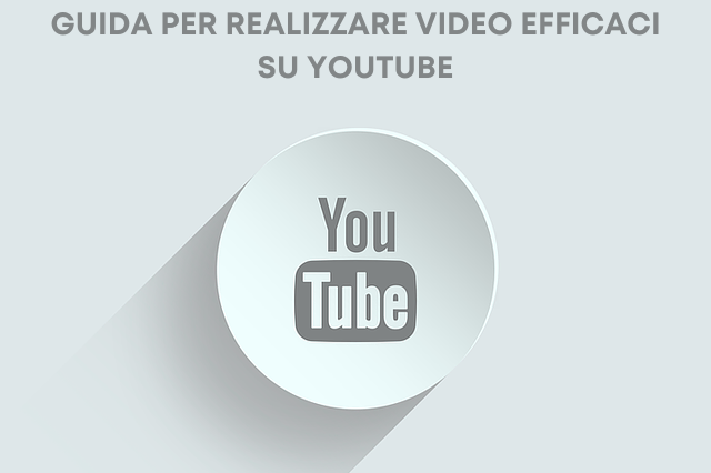 Guida per realizzare video efficaci su YouTube